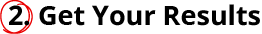 2. Get Your Results